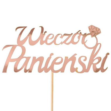 Topper z napisem Wieczór Panieński rosegold 1 sztuka 615361