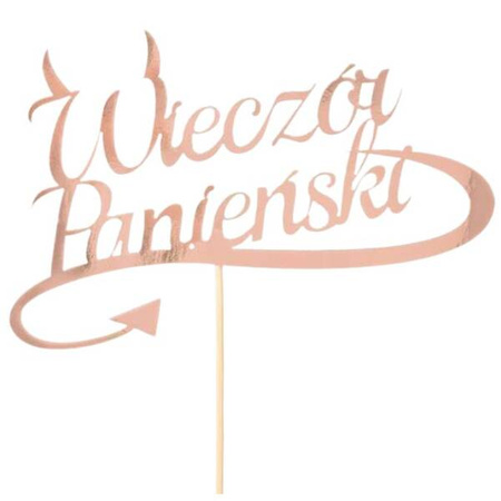 Topper z napisem Wieczór Panieński rosegold 1 sztuka 615547