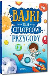 Bajki dla chłopców- przygody twarda oprawa